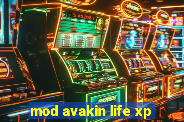 mod avakin life xp